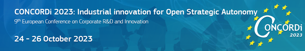 Concordi 2023 Industrial innovation for open strategic autonomy. 9th European Conference on corporate R&D and innovation. 24 to 26 October 2023